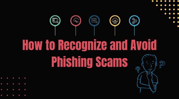 How to Recognize and Avoid Phishing Scams - Techdrive connect